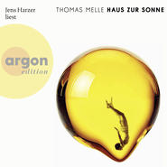 Hörbuchcover von Haus zur Sonne von Thomas Melle, wird gesprochen von Jens Harzer