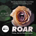 Hörbuchcover von Frauen, die ihre Stimme erheben. Roar. von Cecelia Ahern, wird gesprochen von Merete Brettschneider, Anne Moll, Theresa Underberg