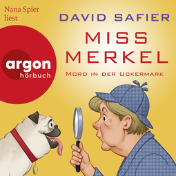 Hörbuchcover von Miss Merkel: Mord in der Uckermark von David Safier, wird gesprochen von Nana Spier