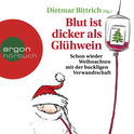 Hörbuchcover von Blut ist dicker als Glühwein: Schon wieder Weihnachten mit der buckligen Verwandtschaft