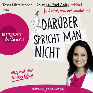 Hörbuchcover von Darüber spricht man nicht: Dr. med. Yael Adler erklärt fast alles, was uns peinlich ist