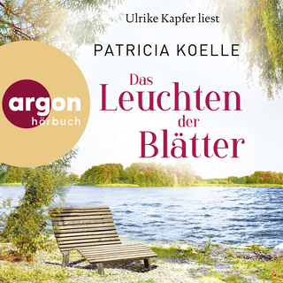Hörbuchcover von Das Leuchten der Blätter: Ein Sehnsuchtswald-Roman