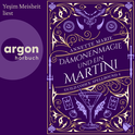 Hörbuchcover von Dämonenmagie und ein Martini von Annette Marie, wird gesprochen von Yeşim Meisheit