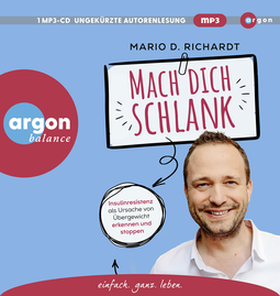 Hörbuchcover von Mach dich schlank: Insulinresistenz als Ursache von Übergewicht erkennen und stoppen von Mario D. Richardt