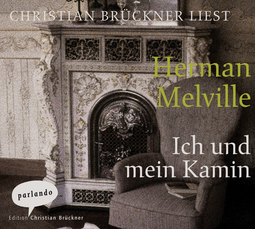 Hörbuchcover von Ich und mein Kamin von Herman Melville, wird gesprochen von Christian Brückner