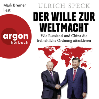 Hörbuchcover von Der Wille zur Weltmacht: Wie Russland und China die freiheitliche Ordnung attackieren