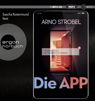 Hörbuchcover von Die APP – Sie kennen dich. Sie wissen, wo du wohnst.