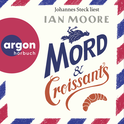 Hörbuchcover von Mord & Croissants von Ian Moore, wird gesprochen von Johannes Steck