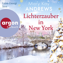 Hörbuchcover von Lichterzauber in New York von Mary Kay Andrews, wird gesprochen von Luise Georgi