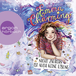 Hörbuchcover von Emma Charming – Nicht zaubern ist auch keine Lösung von Katy Birchall, wird gesprochen von Nana Spier
