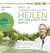 Hörbuchcover von Heilen mit der Kraft der Natur: Meine Erfahrung aus Praxis und Forschung – Was wirklich hilft von Prof. Dr. Andreas Michalsen, wird gesprochen von Julian Mehne