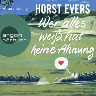 Hörbuchcover von Wer alles weiß, hat keine Ahnung