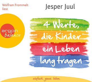 Hörbuchcover von Vier Werte, die Kinder ein Leben lang tragen: Mit Gleichwürdigkeit, Integrität, Authentizität und Verantwortung Kindern einen guten Start ins Leben schenken
