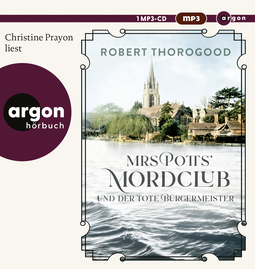 Hörbuchcover von Mrs Potts’ Mordclub und der tote Bürgermeister von Robert Thorogood, wird gesprochen von Christine Prayon