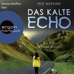 Hörbuchcover von Das kalte Echo: Ein Fall im Peak District von Roz Watkins, wird gesprochen von Verena Wolfien