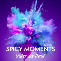 Hörbuchcover von Unter die Haut: Erotische Geschichte von spicy moments by argon, wird gesprochen von Luiz Caspers