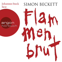 Hörbuchcover von Flammenbrut von Simon Beckett, wird gesprochen von Johannes Steck