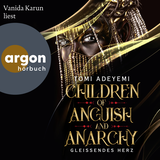 Hörbuchcover von Children of Anguish and Anarchy: Gleißendes Herz von Tomi Adeyemi