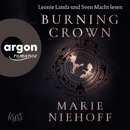 Hörbuchcover von Burning Crown von Marie Niehoff, wird gesprochen von Leonie Landa, Sven Macht