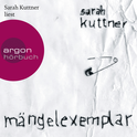 Hörbuchcover von Mängelexemplar von Sarah Kuttner, wird gesprochen von Sarah Kuttner