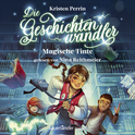 Hörbuchcover von Die Geschichtenwandler − Magische Tinte von Kristen Perrin, wird gesprochen von Nina Reithmeier
