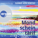 Hörbuchcover von Mondscheintarif von Ildikó von Kürthy, wird gesprochen von Ildikó von Kürthy