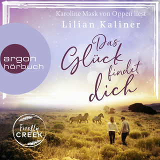 Hörbuchcover von Firefly Creek: Das Glück findet dich