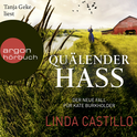 Hörbuchcover von Quälender Hass von Linda Castillo, wird gesprochen von Tanja Geke