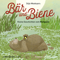Hörbuchcover von Bär und Biene: Kleine Geschichten vom Mutigsein von Stijn Moekaars, wird gesprochen von Nina Petri
