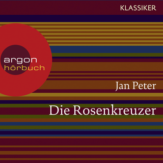 Hörbuchcover von Die Rosenkreuzer: Auf der Suche nach dem letzten Geheimnis