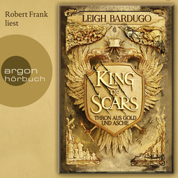 Hörbuchcover von King of Scars: Roman von Leigh Bardugo, wird gesprochen von Robert Frank