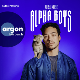 Hörbuchcover von Alpha-Boys von Aurel Mertz