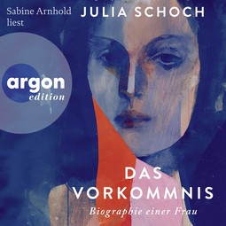 Hörbuchcover von Das Vorkommnis: Roman von Julia Schoch, wird gesprochen von Sabine Arnhold