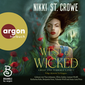 Hörbuchcover von West of Wicked. Folge deinem Verlangen von Nikki St. Crowe, wird gesprochen von Tina Lehmann, Lennart Wolff, Olivia Amber, Benjamin Forst, Katharina Rabe, Valentin Wolf, Anna-Lena Prinz