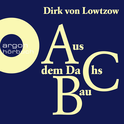 Hörbuchcover von Aus dem Dachsbau von Dirk von Lowtzow, wird gesprochen von Dirk von Lowtzow