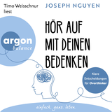 Hörbuchcover von Hör auf mit deinen Bedenken: Klare Entscheidungen für Overthinker von Bernhard Kleinschmidt