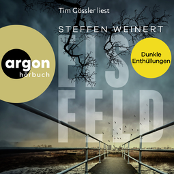 Hörbuchcover von Eisfeld – Dunkle Enthüllungen von Steffen Weinert, wird gesprochen von Tim Gössler