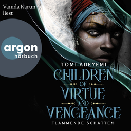 Hörbuchcover von Children of Virtue and Vengeance von Tomi Adeyemi, wird gesprochen von Vanida Karun