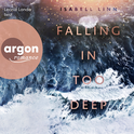 Hörbuchcover von Falling in too deep von Isabell Linn, wird gesprochen von Leonie Landa