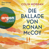Hörbuchcover von Die Ballade von Ronan McCoy von Colin Morgan