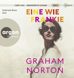 Hörbuchcover von Eine wie Frankie von Graham Norton, wird gesprochen von Gabriele Blum
