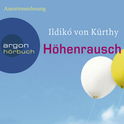 Hörbuchcover von Höhenrausch von Ildikó von Kürthy, wird gesprochen von Ildikó von Kürthy