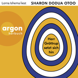 Hörbuchcover von Herr Gröttrup setzt sich hin: Drei Texte von Sharon Dodua Otoo