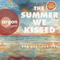 Hörbuchcover von The summer we kissed: Jedes Ende ist ein Neuanfang, jeder Kuss ein Versprechen von Eva Des Lauriers, wird gesprochen von Lena Tiemann, Fynn Engelkes