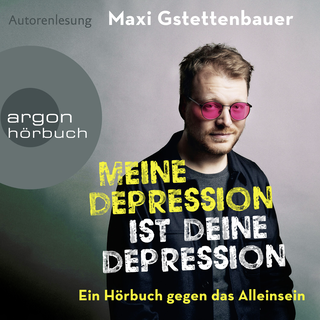 Hörbuchcover von Meine Depression ist deine Depression: Ein Buch gegen das Alleinsein