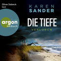 Hörbuchcover von Die Tiefe: Verloren von Karen Sander, wird gesprochen von Oliver Siebeck