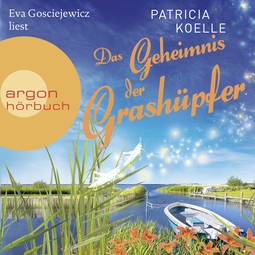 Hörbuchcover von Das Geheimnis der Grashüpfer: Ein Inselgarten-Roman von Patricia Koelle, wird gesprochen von Eva Gosciejewicz