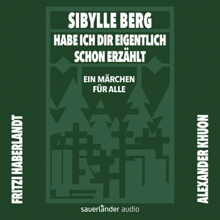 Hörbuchcover von Habe ich dir eigentlich schon erzählt ...: Ein Märchen für alle