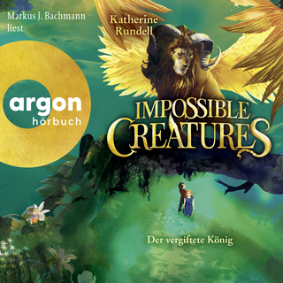 Hörbuchcover von Impossible Creatures – Der vergiftete König