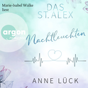 Hörbuchcover von Das St. Alex - Nachtleuchten: Roman von Anne Lück, wird gesprochen von Marie-Isabel Walke